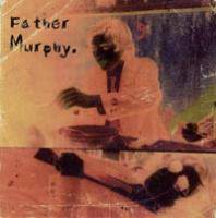Father Murphy : Father Murphy